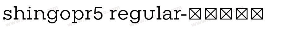 shingopr5 regular字体转换
